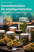 Cannabismedizin für mündige Patienten - Wessollek Bernd (2024)